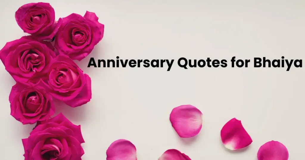 Anniversary Quotes for Bhaiya