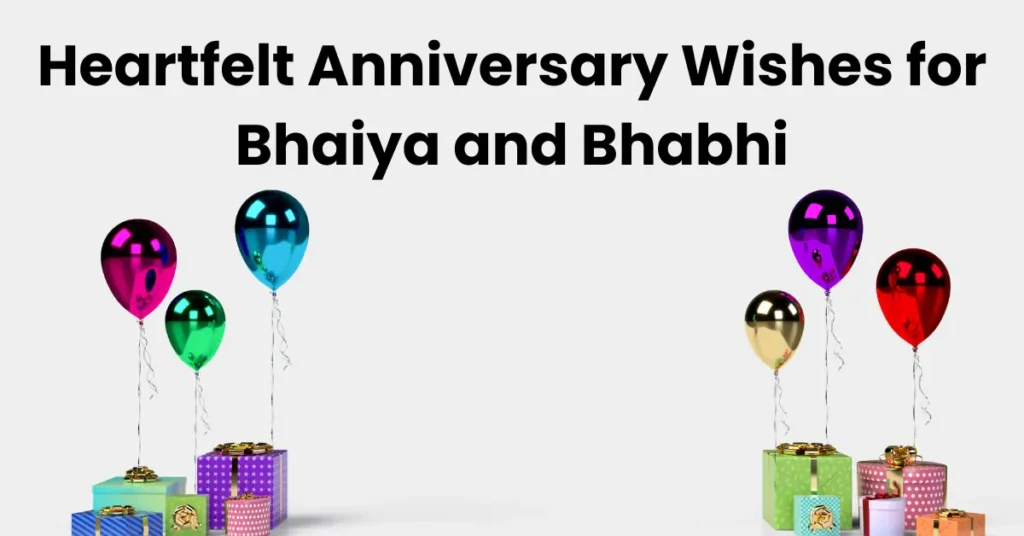 Anniversary Wishes for Bhaiya and Bhabhi
