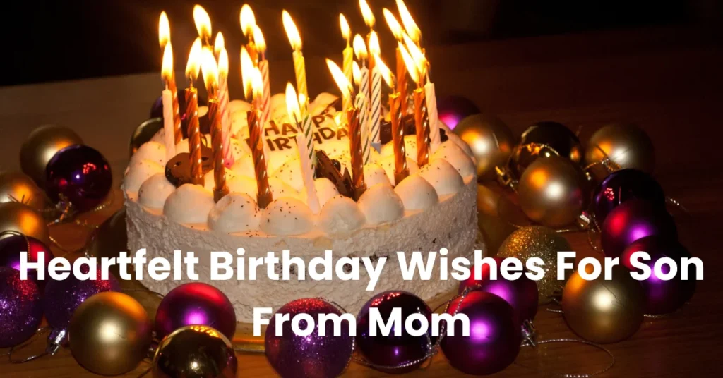 Heartfelt Birthday Wishes For Son From Mom Image