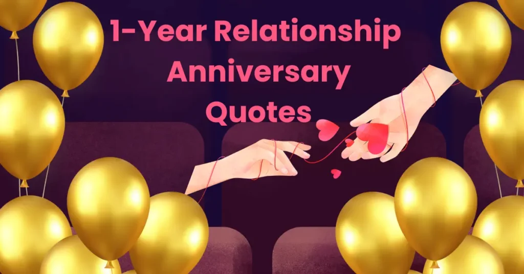 1-Year Relationship Anniversary Quotes for boyfriend