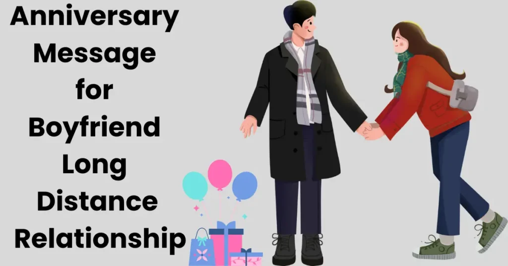Anniversary Wishes for Boyfriend long Distance Relationship