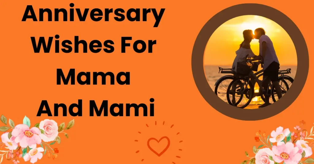 Happy Anniversary Wishes for Mama and Mami