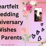 Heartfelt Wedding Anniversary Wishes for Parents