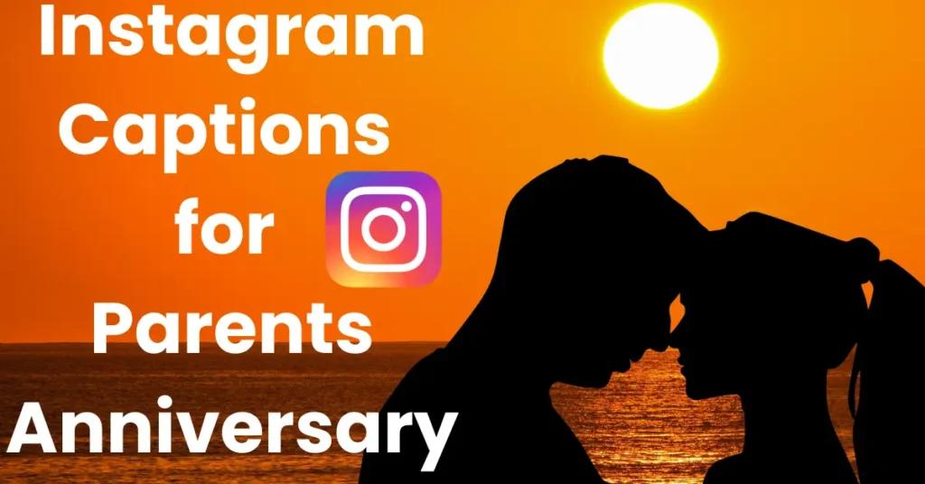 Instagram Captions for Parents Anniversary