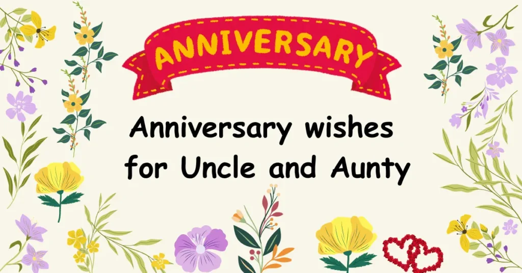 Anniversary Wishes for Uncle and Aunty