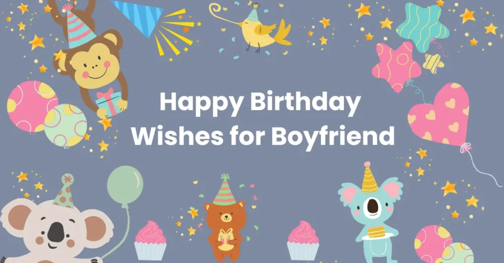 Happy Birthday Wishes for Boyfriend