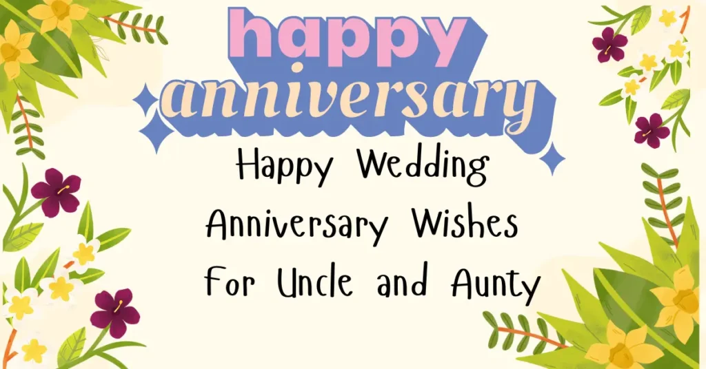 Happy Wedding Anniversary Wishes For Uncle and Aunty