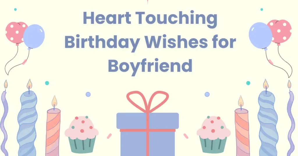 Heart Touching Birthday Wishes for Boyfriend