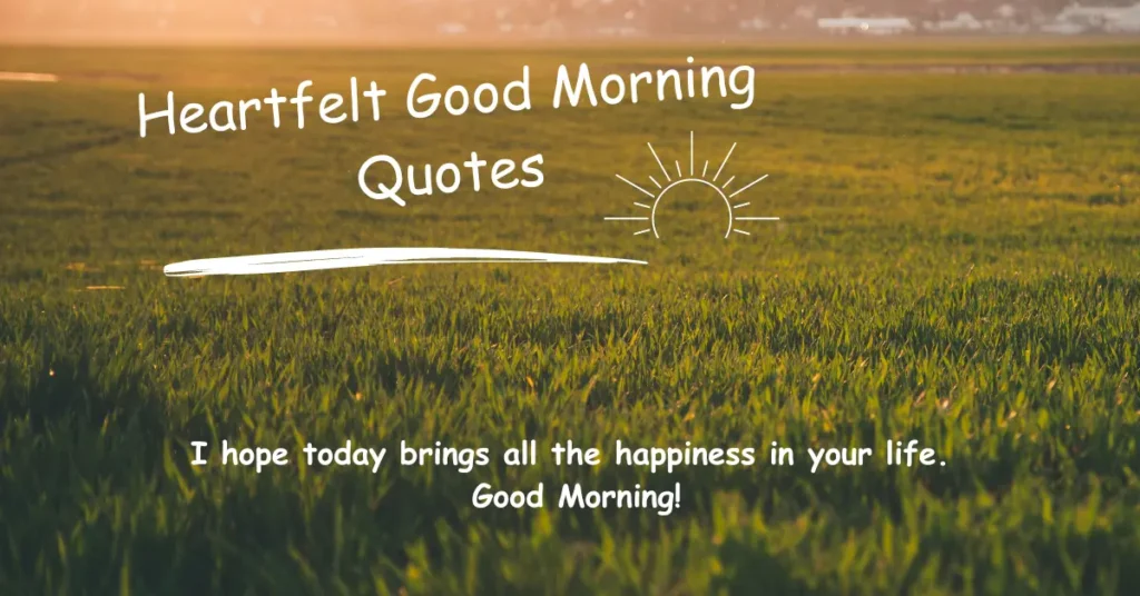 Heartfelt Good Morning Quotes