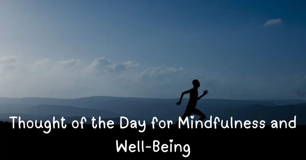 Thought of the Day for Mindfulness and Well-Being 