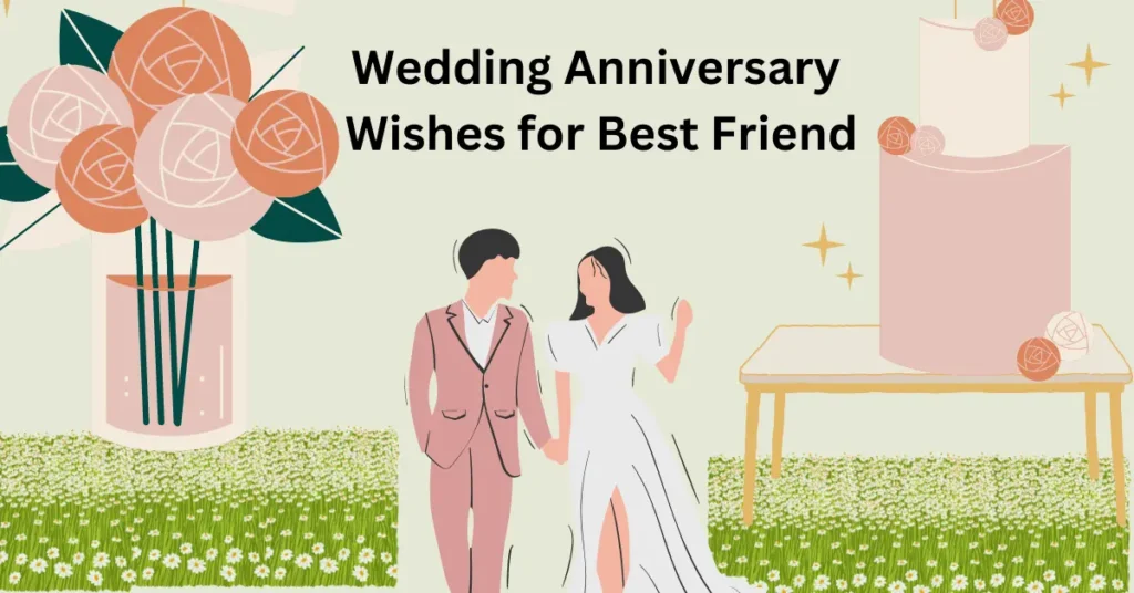 Anniversary Wishes for Best Friend