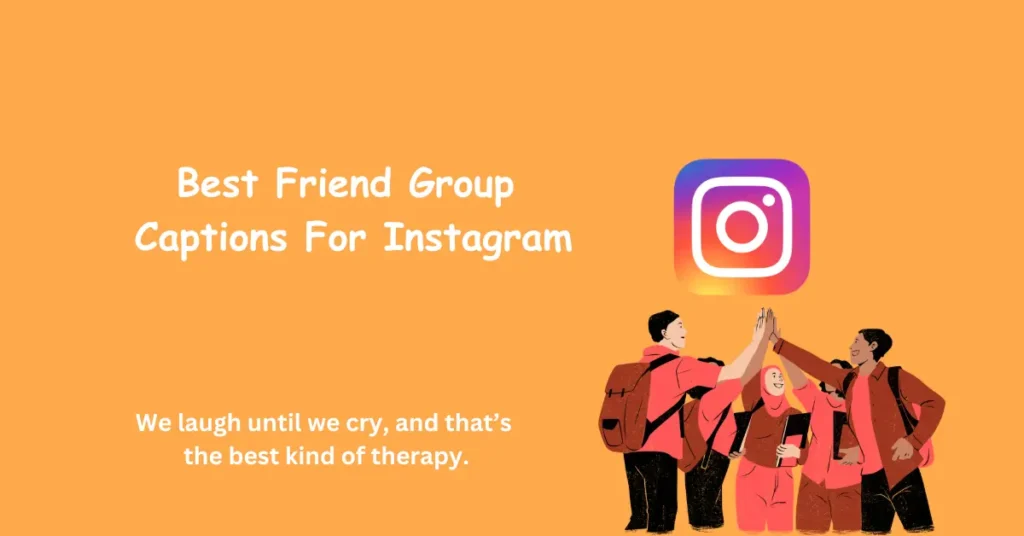 Best Friend Group Captions For Instagram