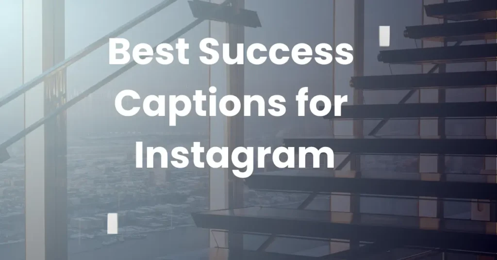 Success Captions for Instagram