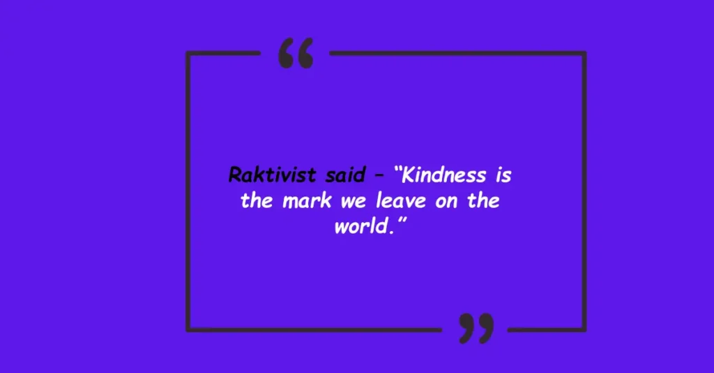 Kindness Deep Quotes