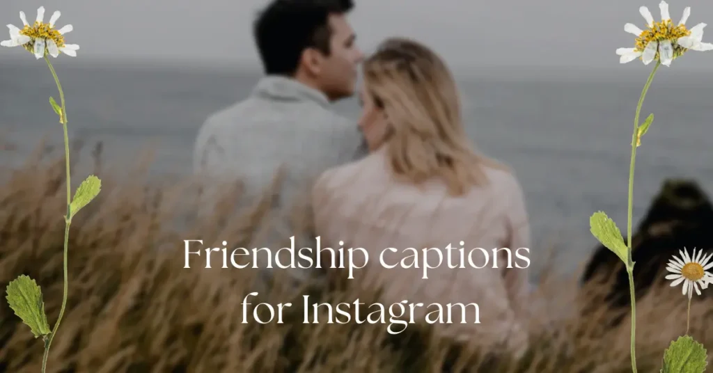 Friendship caption for Instagram