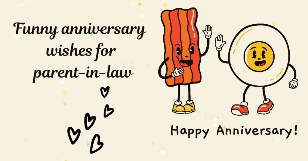 Funny anniversary wishes for parent-in-law