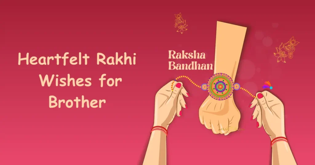 Heartfelt Rakhi Wishes for Brother