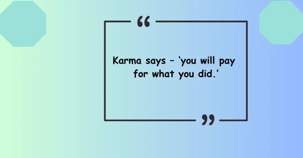 Karma Says Quotes