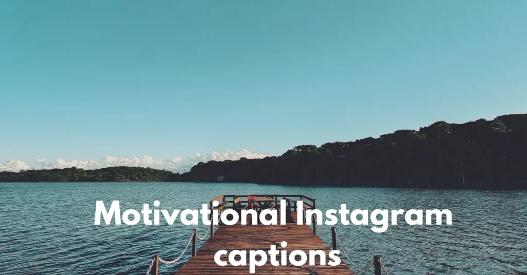 Motivational Instagram captions