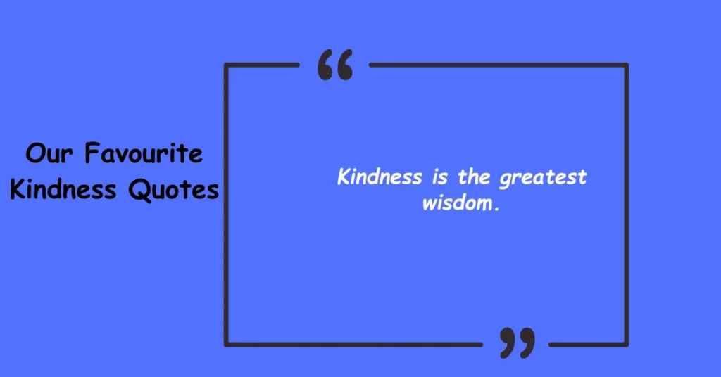 Kindness Favourite Quotes