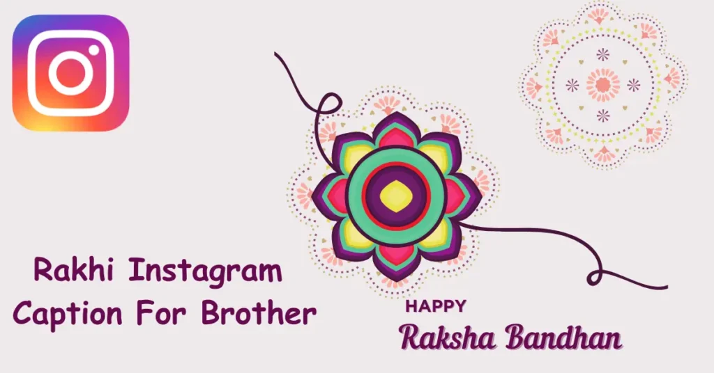 Rakhi Instagram Caption For Brother