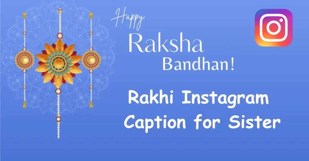 Instagram Rakhi Caption for Sister