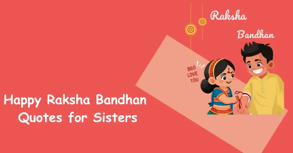 Raksha Bandhan Quotes for Sisters