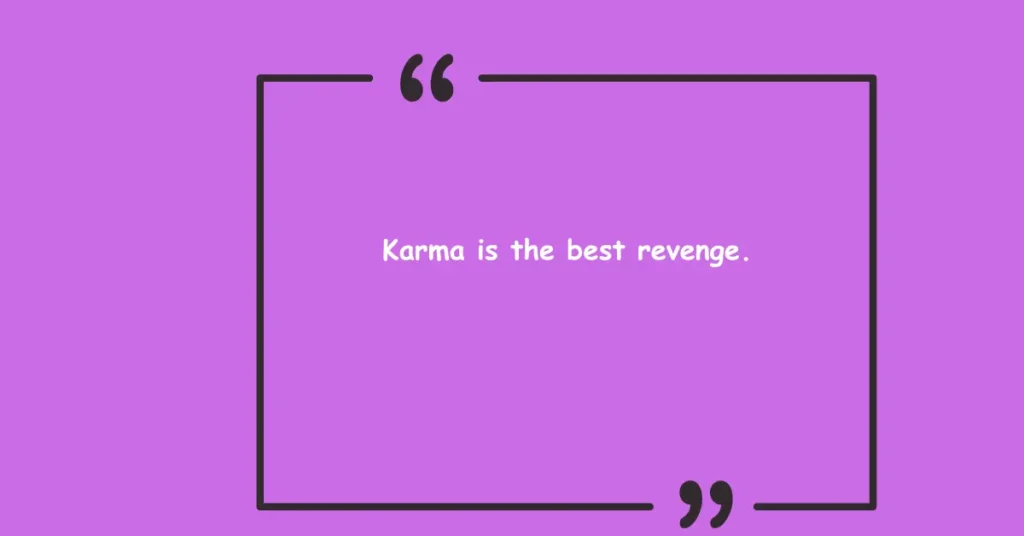 Revenge Karma Quotes