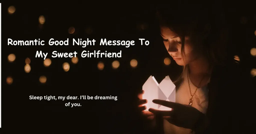 Romantic Good Night Message To My Sweet Girlfriend