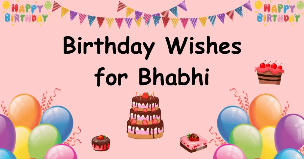 Birthday Wishes for Bhabhi