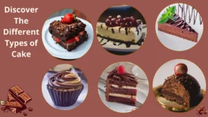 Discover The Different Types of Cake With Pictures and Names